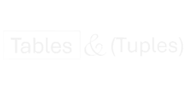 Tables & Tuples